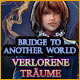 Download Bridge to Another World: Verlorene Träume game