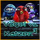 Download Vögel vs. Katzen 3 game