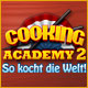 Download Cooking Academy 2: So kocht die Welt game