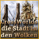 Download CrossWorlds: Die Stadt in den Wolken game