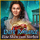 Download Dark Romance: Eine Show zum Sterben game