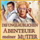 Download Die unglaublichen Abenteuer meiner Mutter game