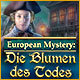 Download European Mystery: Die Blumen des Todes game