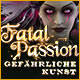 Download Fatal Passion: Gefährliche Kunst game