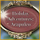 Download Holiday Adventures: Acapulco game