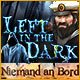 Download Left in the Dark: Niemand an Bord game