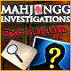 Download Mahjongg Investigation: Under Suspicion game