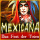 Download Mexicana: Das Fest der Toten game