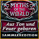 Download Myths of the World: Aus Ton und Feuer geboren Sammleredition game