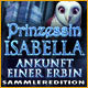 Download Prinzessin Isabella: Ankunft einer Erbin Sammleredition game