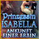 Download Prinzessin Isabella: Ankunft einer Erbin game