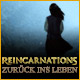 Download Reincarnations: Zurück ins Leben game