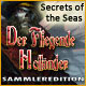 Download Secrets of the Seas: Der Fliegende Holländer Sammleredition game