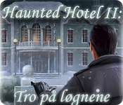 Download Haunted Hotel II: Tro på løgnene game