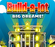 Download Build-a-Lot: Big Dreams game