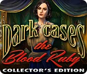 Download Dark Cases: The Blood Ruby Collector's Edition game