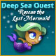 Download Deep Sea Quest: Rescue the Lost Mermaid game