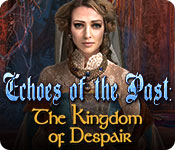Download Echoes of the Past: The Kingdom of Despair game