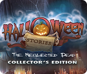 Download Halloween Stories: The Neglected Dead Collector's Edition game