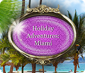 Download Holiday Adventures: Miami game