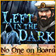 Download Left in the Dark: No One on Board game