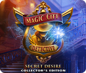 Download Magic City Detective: Secret Desire Collector's Edition game