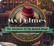 Download Ms. Holmes: The Adventure of the McKirk Ritual Collector's Edition game