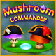 Download Mushroom Commander game