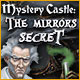 Download Mystery Castle: The Mirror's Secret game