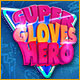Download Super Gloves Hero game