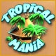 Download Tropical Mania game