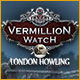 Download Vermillion Watch: London Howling game