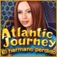 Download Atlantic Journey: El hermano perdido game