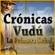 Download Crónicas Vudú: La Primera Señal game