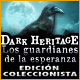 Download Dark Heritage: Los guardianes de la esperanza Edición Coleccionista game