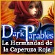 Download Dark Parables: La Hermandad de la Caperuza Roja game