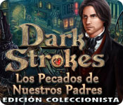 Download Dark Strokes: Los Pecados de Nuestros Padres Edición Coleccionista game