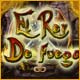 Download El Rey de Fuego game