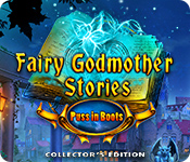 Download Fairy Godmother Stories: Puss in Boots Collector's Edition game
