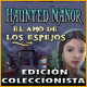 Download Haunted Manor: El Amo de Los Espejos - Edición Coleccionista game