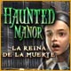 Download Haunted Manor: La reina de la muerte game