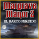 Download Margrave Manor 2: El Barco Perdido game