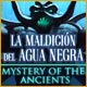 Download Mystery of the Ancients: La Maldición del Agua Negra game