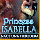 Download Princess Isabella: Nace una Heredera game