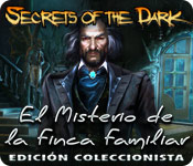 Download Secrets of the Dark: El Misterio de la Finca Familiar Edición Coleccionista game
