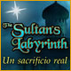 Download The Sultan's Labyrinth: Un sacrificio real game