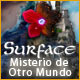 Download Surface: Misterio de Otro Mundo game