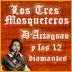 Download Los Tres Mosqueteros: D'Artagnan y los 12 diamantes game