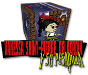 Download Vanessa Saint-Pierre Delacroix y su pesadilla game