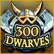 Download 300 Dwarves game
